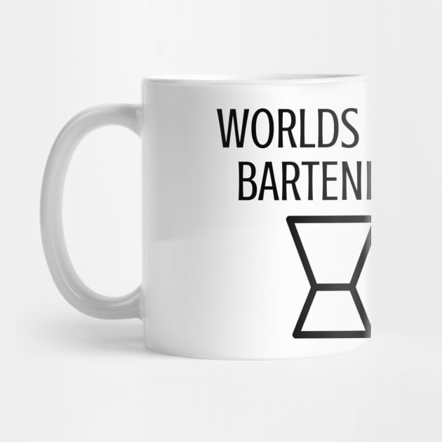 World best bartender by Word and Saying